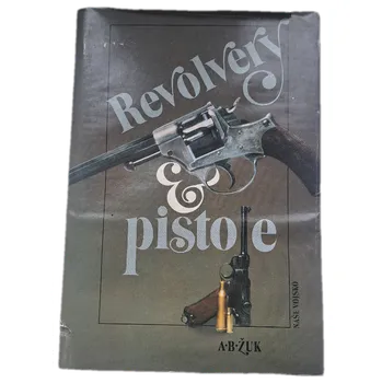 Revolvery a pistole - ANTIKVARIÁT ( Aleksandr Borisovič Žuk)