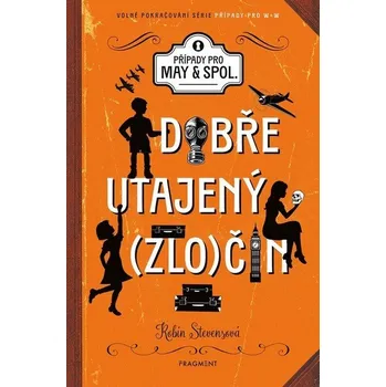 Dobře utajený zločin - Robin Stevensová (2025, pevná)