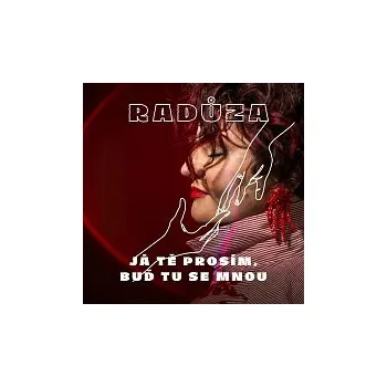 Česká hudba Radůza – Já tě prosím, buď tu se mnou