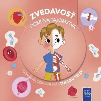 Bystrá hlava Zvedavosť odkrýva tajomstvá Ľudské telo