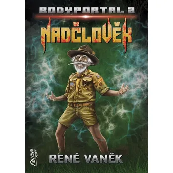 Bodyportal Nadčlověk (2) - René Vaněk
