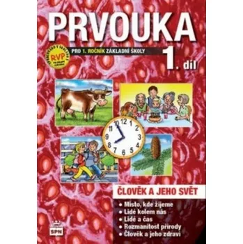 Přírodní věda Prvouka 1. ročník ZŠ - Člověk a jeho svět - pracovní učebnice 1. díl 5779