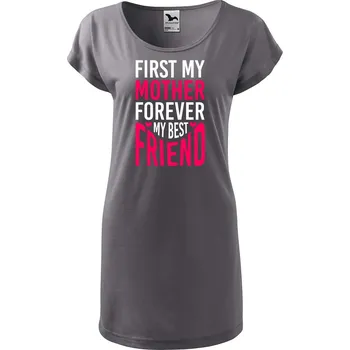Dámské šaty DOBRÝ TRIKO Dámské tričko/šaty First my mother Velikost: M, Barva: Ocelová šedá