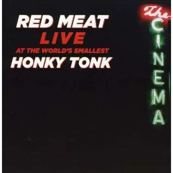 Zahraniční hudba CD Red Meat: Live At The World's Smallest Honky Tonk 2010