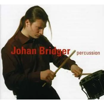 Zahraniční hudba SACD Johan Bridger: Percussion 2013 SACD