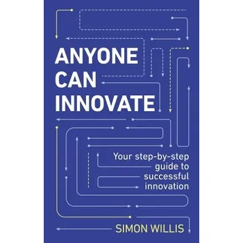 Cizojazyčná kniha Anyone Can Innovate - Willis, Simon