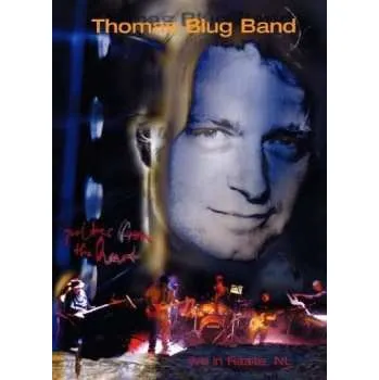 Zahraniční hudba DVD Thomas Blug Band: Guitar From The Heart - Live In Raalte, NL 2007