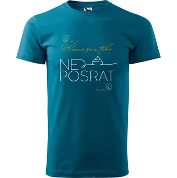 Pánské oblečení DOBRÝ TRIKO Pánské tričko Hlavně se z toho nepo Velikost: XS, Barva: Petrolejová