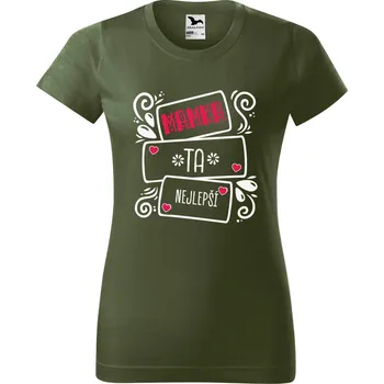 Dámské tričko DOBRÝ TRIKO Dámské tričko s potiskem Nejlepší mamka Barva: Khaki, Velikost: M