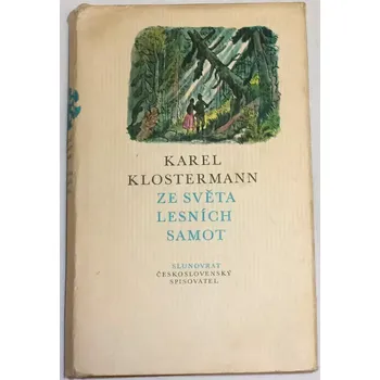 Literární biografie Klostermann Karel - Ze světa lesních samot