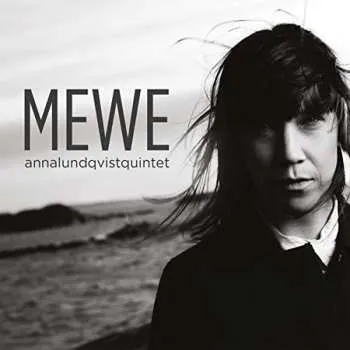 Zahraniční hudba CD Anna Lundqvist Quintet: Mewe 2018