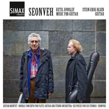 Zahraniční hudba CD Stein-Erik Olsen: Seonveh – Ketil Hvoslef: Music For Guitar 2015