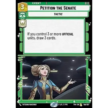Karetní hra Petition the Senate 100/257 - Twilight of the Republic Typ karty: Standard