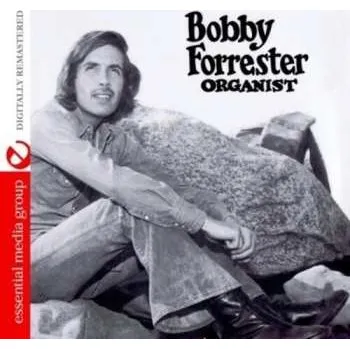 Zahraniční hudba CD Bobby Forrester: Organist 2012