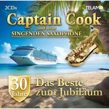 Zahraniční hudba 2CD Captain Cook & Seine Singenden Saxophone: 30 Jahre: Das Beste Zum Jubiläum 2023