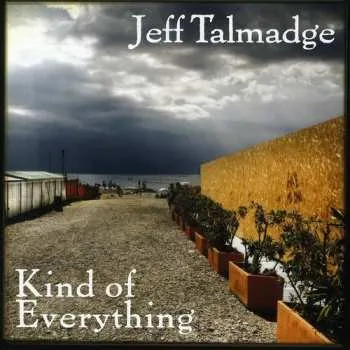 Zahraniční hudba CD Jeff Talmadge: Kind Of Everything 2011