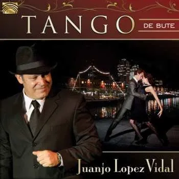 Zahraniční hudba CD Juanjo Lopez Vidal: Tango De Bute 2012