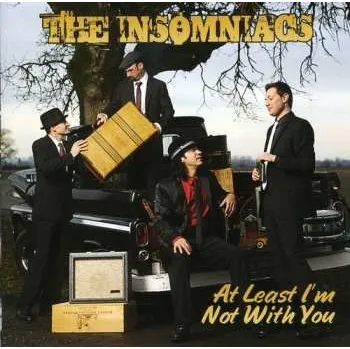Zahraniční hudba CD The Insomniacs: At Least I'm Not With You 2009