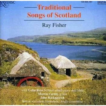 Zahraniční hudba CD Ray Fisher: Traditional Songs Of Scotland 1998