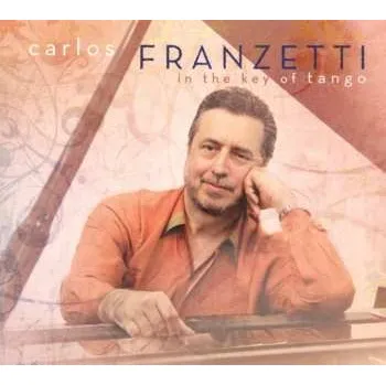 Zahraniční hudba CD Carlos Franzetti: In The Key Of Tango 2014