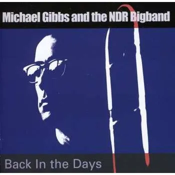 Zahraniční hudba CD The NDR Big Band: Back In The Days 2012 Mit Der Ndr Bigband