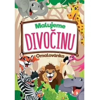 Malujeme divočinu Omalovánka - 978-80-8444-973-1