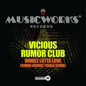 Zahraniční hudba CD Vicious Rumor Club: Whole Lotta Love (simon Harris Tough Remix) 2014