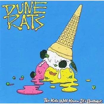 Zahraniční hudba CD Dune Rats: Kids Will Know It's Bullshit 2017