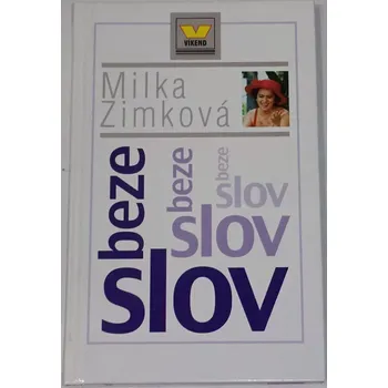 Zimková Milka - Beze slov