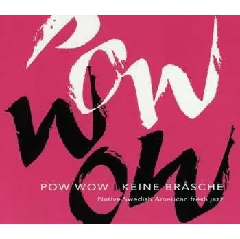 Zahraniční hudba CD Pow Wow: Keine Bråsche 2008