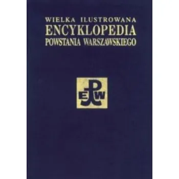 Encyklopedie Wielka Ilustr Encyklop Powstania Warszawskiego T.4 - praca zbiorowa