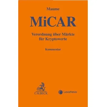 Verordnung über Märkte für Kryptowerte (MiCAR) - Maume, Philipp