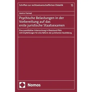 Psychische Belastungen in der Vorbereitung auf das erste juristische Staatsexamen - Hamed, Jessica