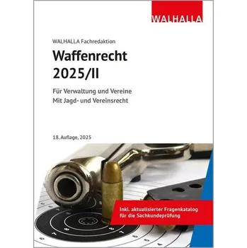 Waffenrecht 2025/II - Walhalla Fachredaktion
