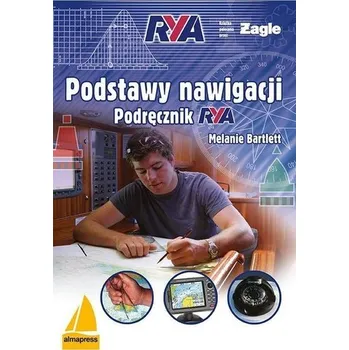 Podstawy nawigacji. Podręcznik RYA - Bartlett, Melanie
