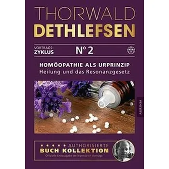 Homöopathie als Urprinzip - Thorwald Dethlefsen