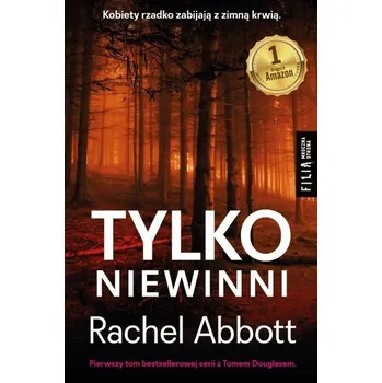 Tylko niewinni - Rachel Abbott [PL] (2025, Brožovaná, Filia)