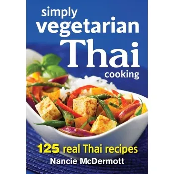 Simply Vegetarian Thai Cooking - McDermott, Nancie
