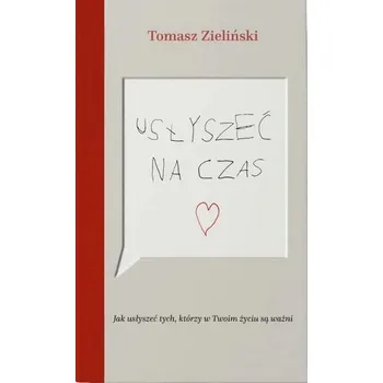 Usłyszeć na czas - Zieliński Tomasz