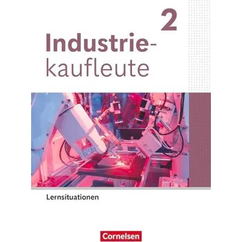 Učebnice Industriekaufleute 2. Ausbildungsjahr - Ausgabe 2024 - Arbeitsbuch mit Lernsituationen