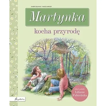Pohádka Martynka kocha przyrodę - Liliana Fabisińska