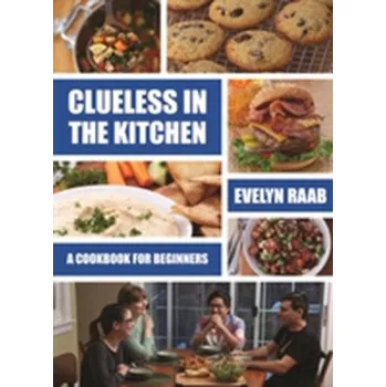 Clueless in the Kitchen - Raab, Evelyn