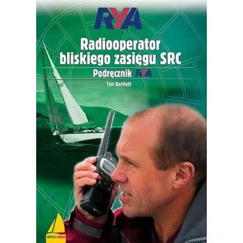 Radiooperator bliskiego zasięgu SRC. Wydanie II - Tim Bartlett