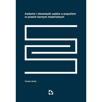 Zadania i obowiązki sądów a populizm w prawie... - Sroka Tomasz
