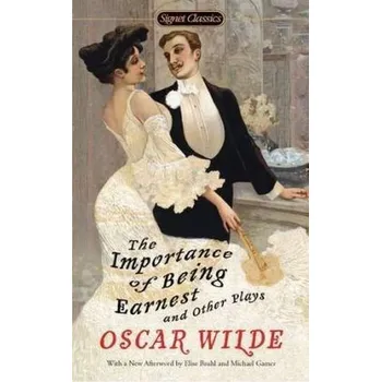 Beletrie pro dospělé The Importance of Being Earnest and Other Plays - Wilde, Oscar