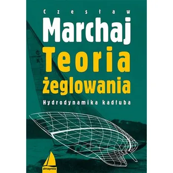 Teoria żeglowania - Marchaj Czesław