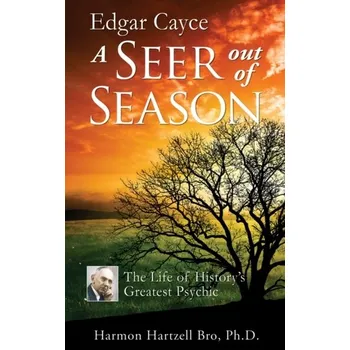 Literární biografie Edgar Cayce: a Seer out of Season - Harmon H. Bro