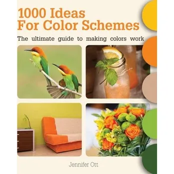 1000 Ideas for Color Schemes - Ott, Jennifer