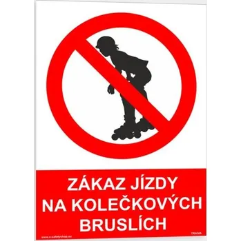 Traiva s.r.o. Zákaz jízdy na kolečkových bruslích Verze: Plast 210 x 297 mm (A4) tl. 0.5 mm - Kód: 09070