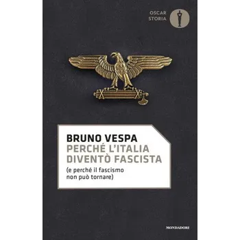 Kniha Perché l'Italia diventò fascista (e perché il fascismo non può tornare) – Bruno Vespa (IT)